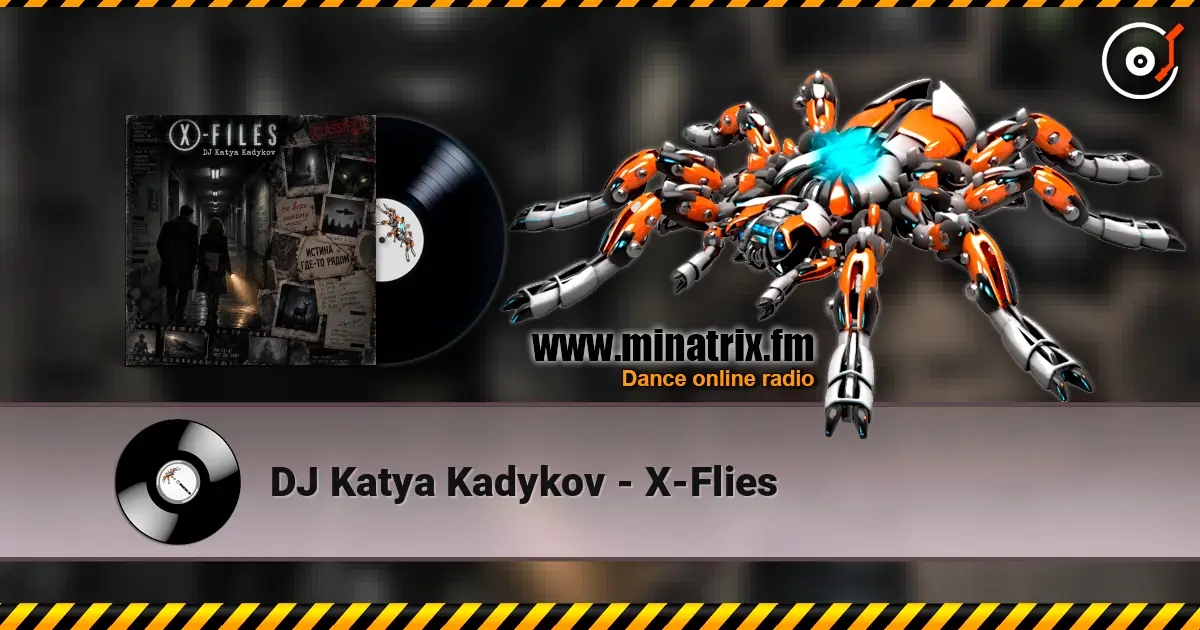 DJ Katya Kadykov - X-Flies 高品质在线收听 | Minatrix.FM