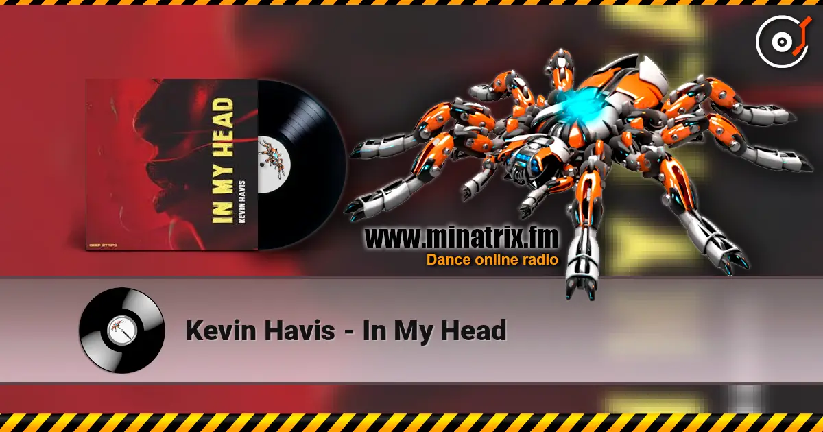 Kevin Havis - In My Head 高品质在线收听 | Minatrix.FM