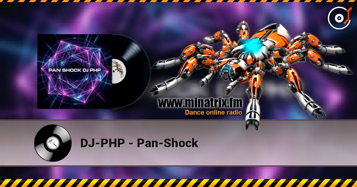 DJ-PHP - Pan-Shock 高品质在线收听 | Minatrix.FM