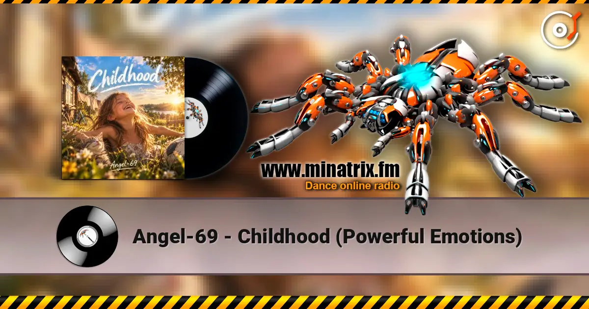 Angel-69 - Childhood (Powerful Emotions) 高品质在线收听 | Minatrix.FM