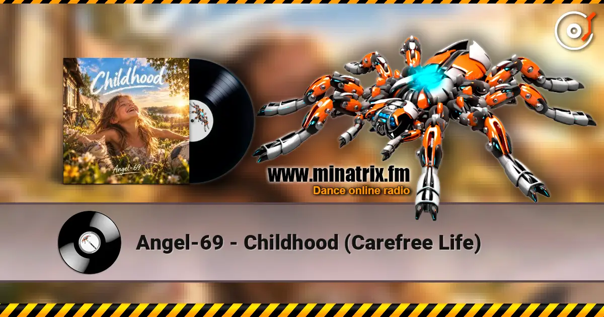 Angel-69 - Childhood (Carefree Life) 高品质在线收听 | Minatrix.FM