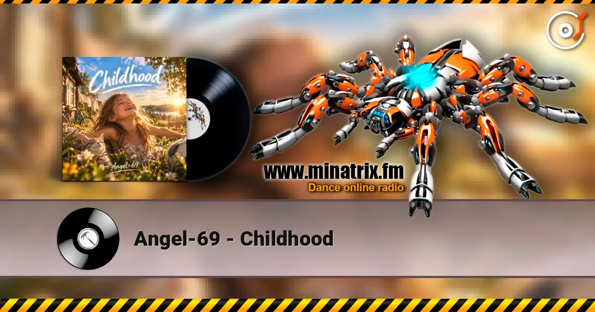 Angel-69 - Childhood 高品质在线收听 | Minatrix.FM