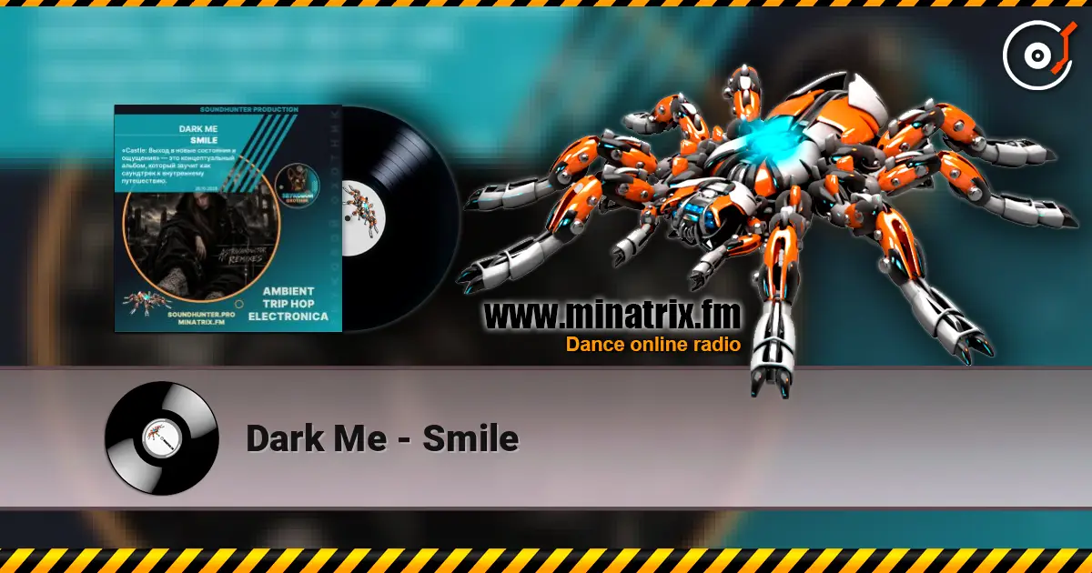 Dark Me - Smile 高品质在线收听 | Minatrix.FM