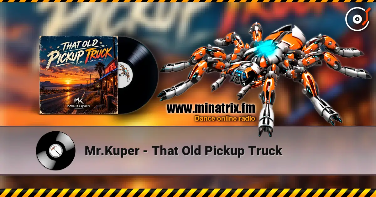 Mr.Kuper - That Old Pickup Truck 高品质在线收听 | Minatrix.FM
