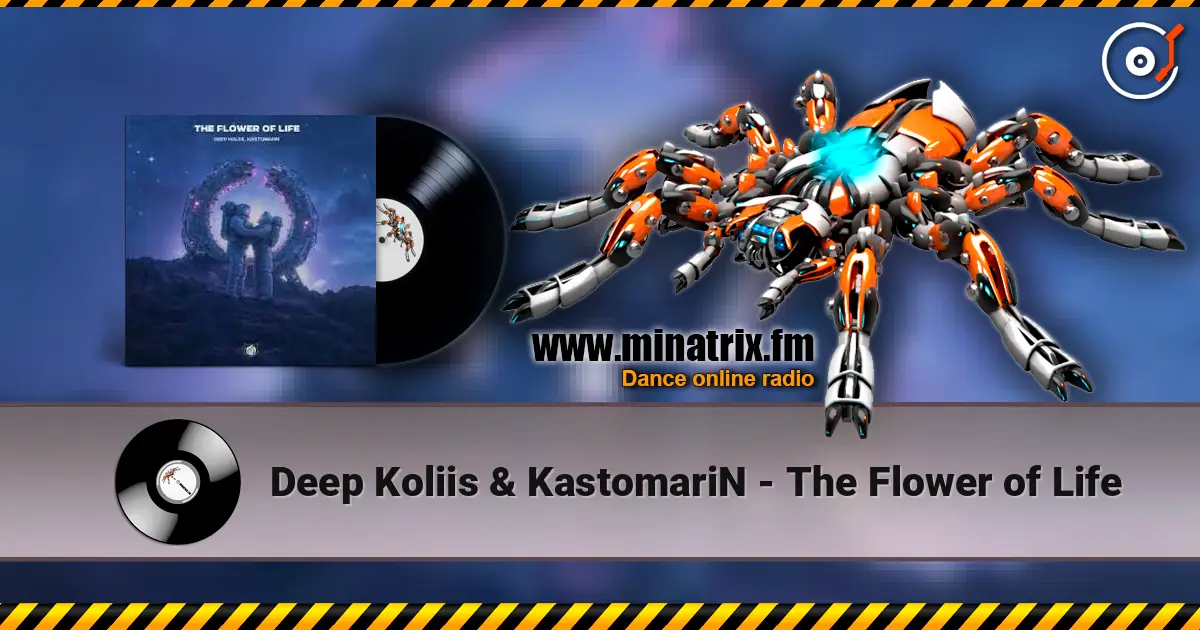 Deep Koliis & KastomariN - The Flower of Life 高品质在线收听 | Minatrix.FM