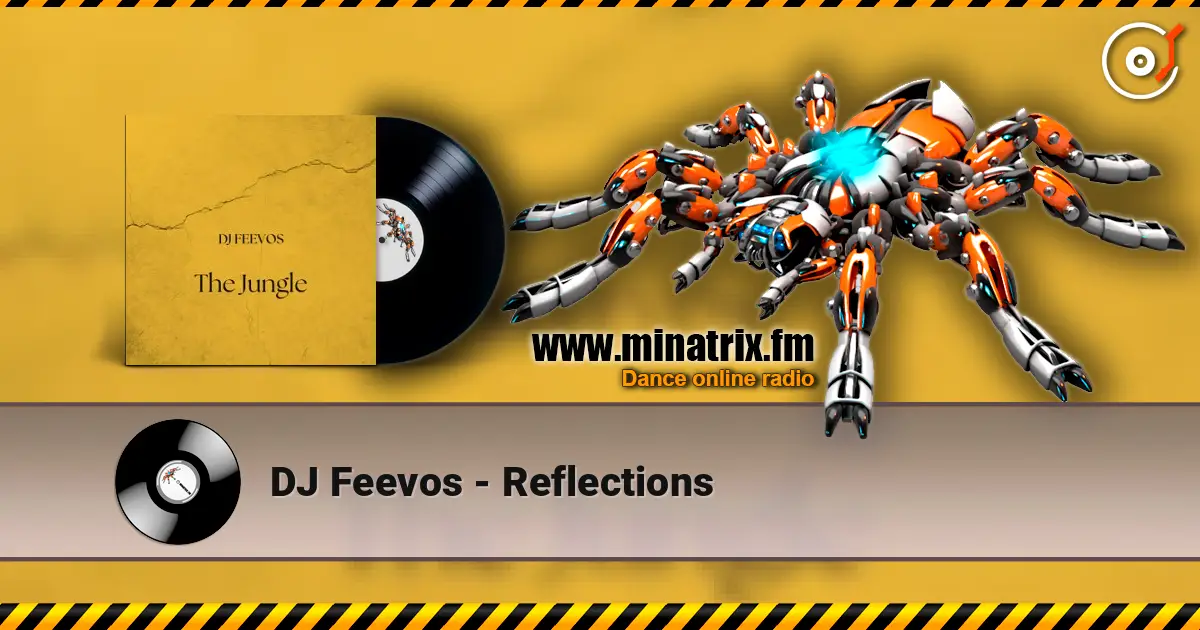 DJ Feevos - Reflections 高品质在线收听 | Minatrix.FM