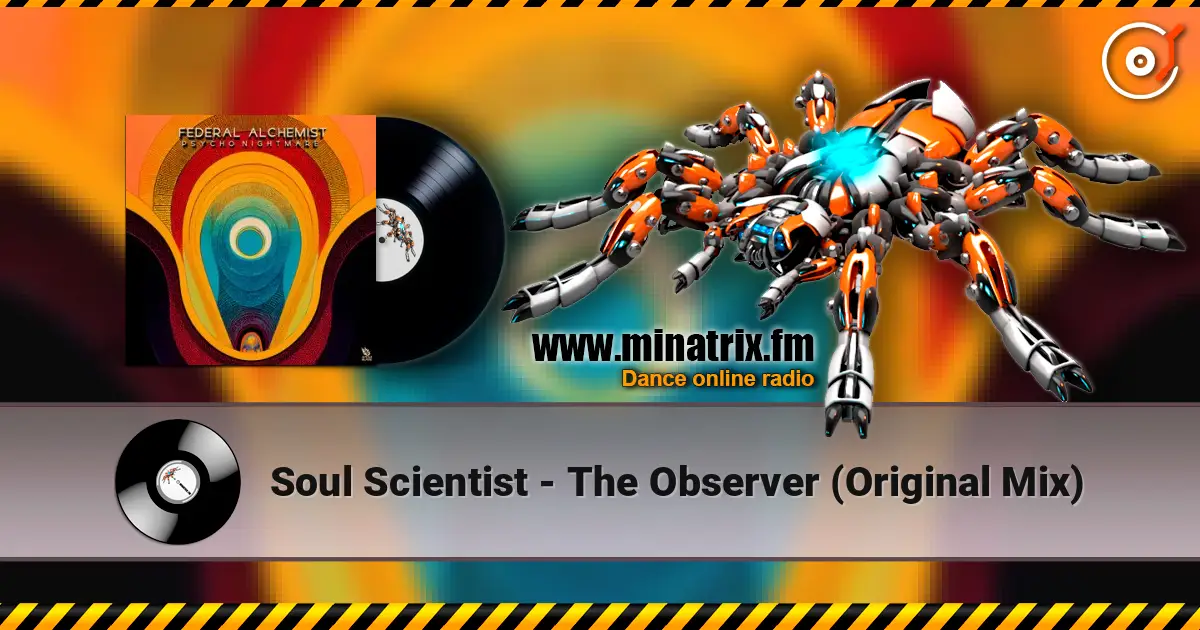 Soul Scientist - The Observer (Original Mix) 高品质在线收听 | Minatrix.FM