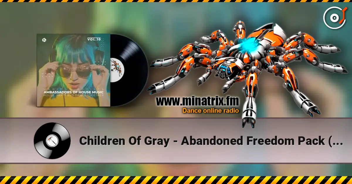 Children Of Gray - Abandoned Freedom Pack (Push Forward Mix) 高品质在线收听 | Minatrix.FM