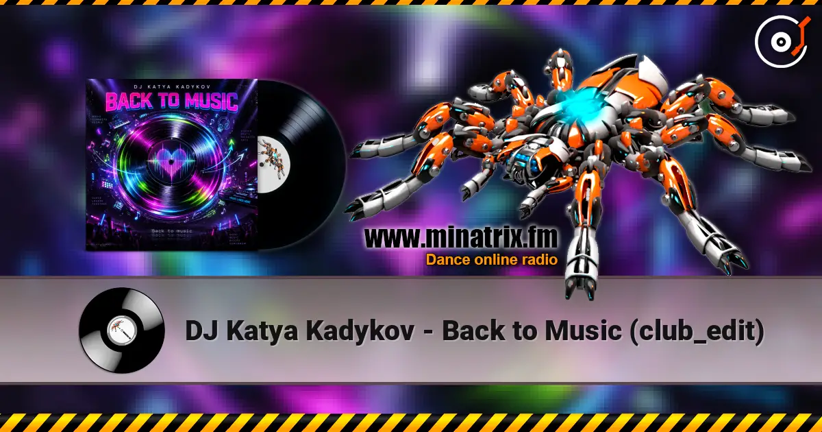 DJ Katya Kadykov - Back to Music (club_edit) 高品质在线收听 | Minatrix.FM
