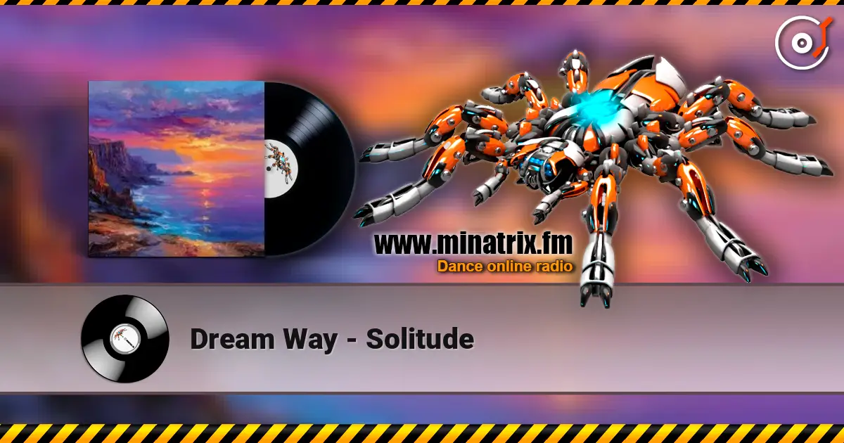 Dream Way - Solitude 高品质在线收听 | Minatrix.FM