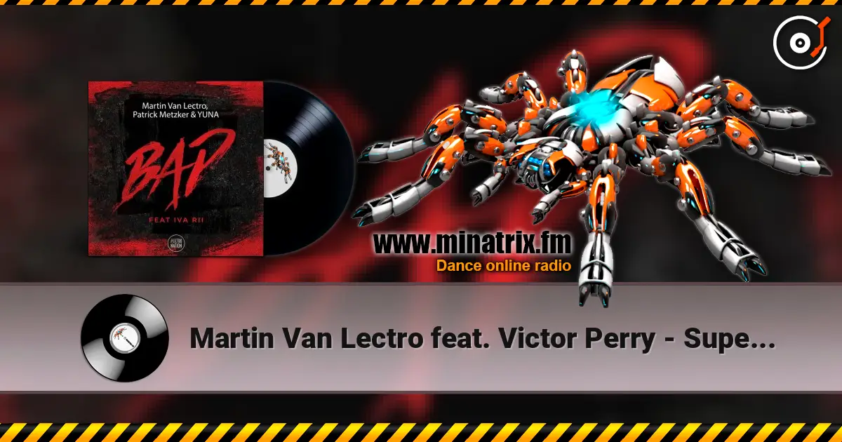 Martin Van Lectro feat. Victor Perry - Supernova 高品质在线收听 | Minatrix.FM