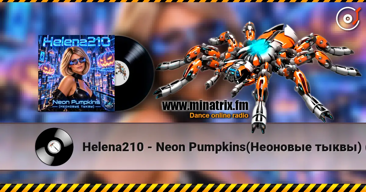 Helena210 - Neon Pumpkins(Неоновые тыквы) (Deep house  Slap house). 高品质在线收听 | Minatrix.FM