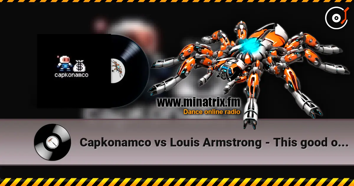 Capkonamco vs Louis Armstrong - This good old sun 高品质在线收听 | Minatrix.FM