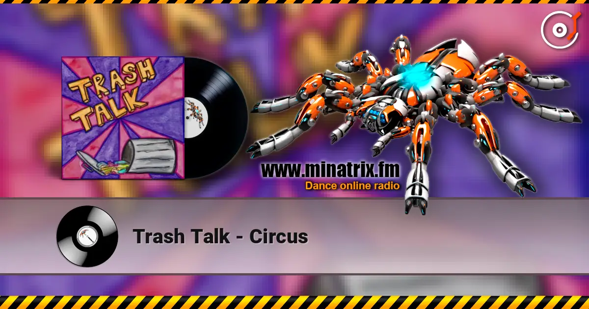 Trash Talk - Circus 高品质在线收听 | Minatrix.FM