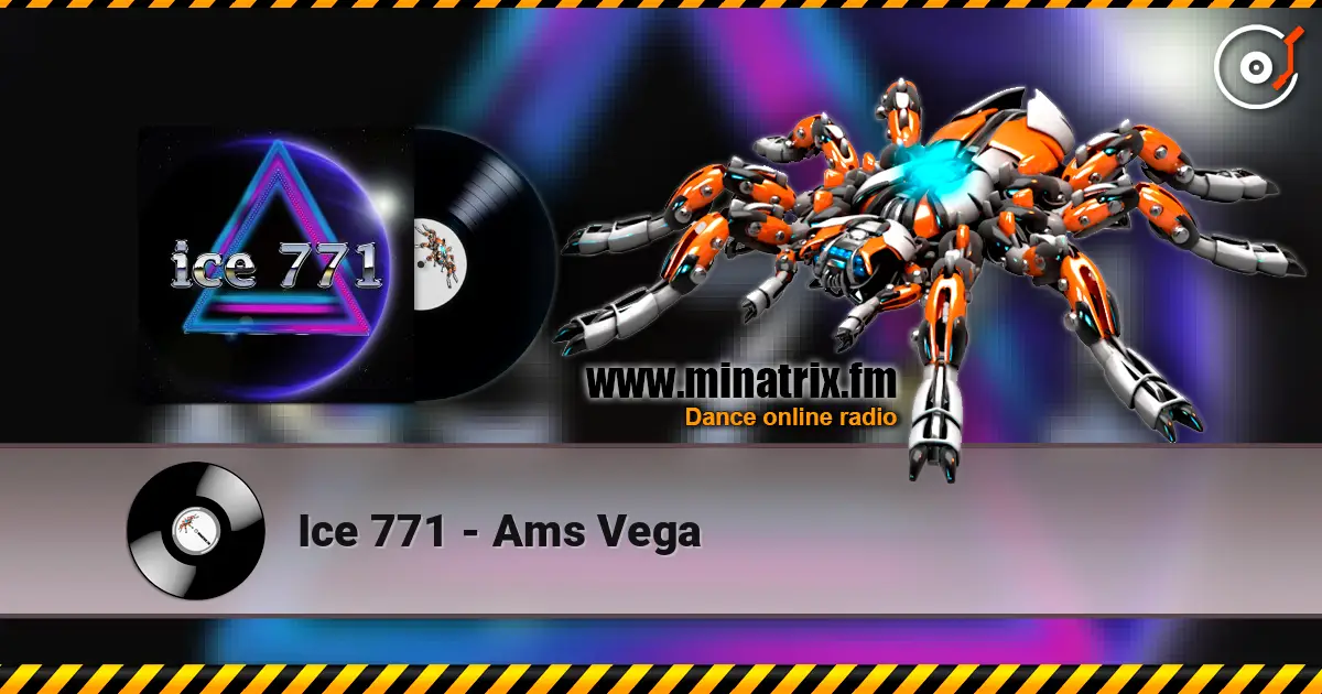 Ice 771 - Ams Vega 高品质在线收听 | Minatrix.FM
