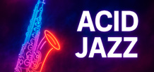Acid Jazz — a style where jazz meets funk and electronic music.
