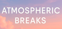 Atmospheric Breaks — airy rhythms and ambient melodies